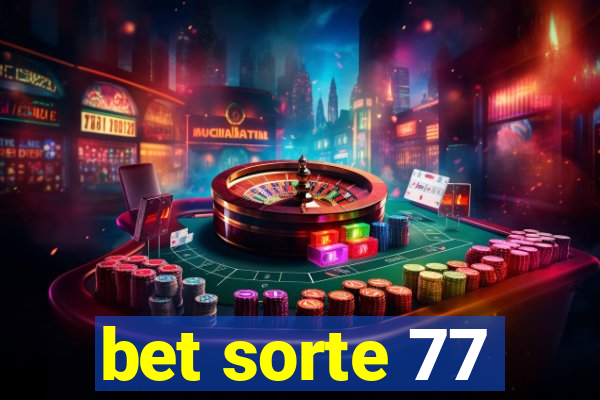 bet sorte 77